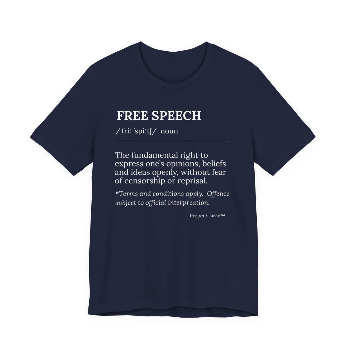 Free Speech Definition T-Shirt – Proper Classy™