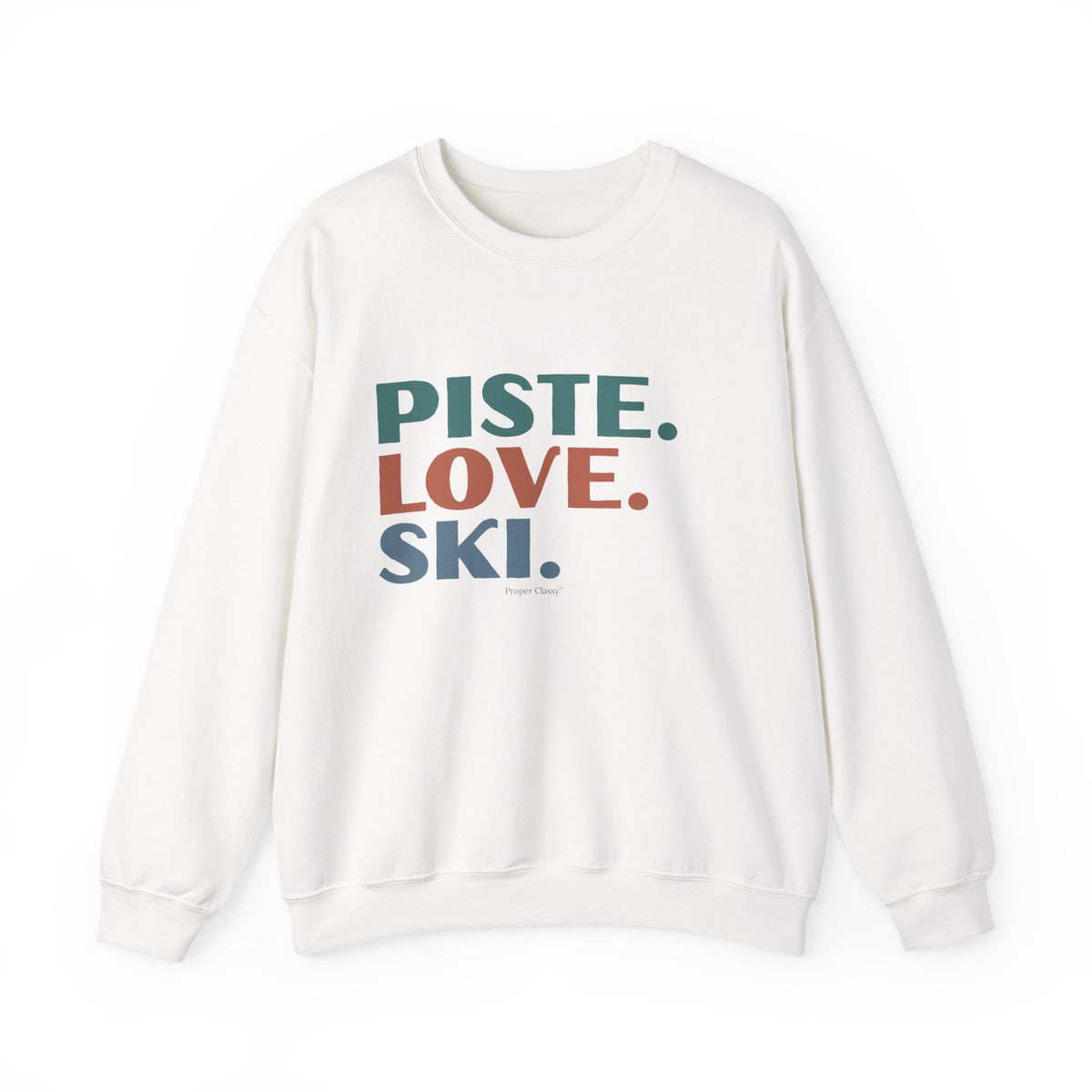 Piste. Love. Ski – Sweatshirt – Proper Classy™