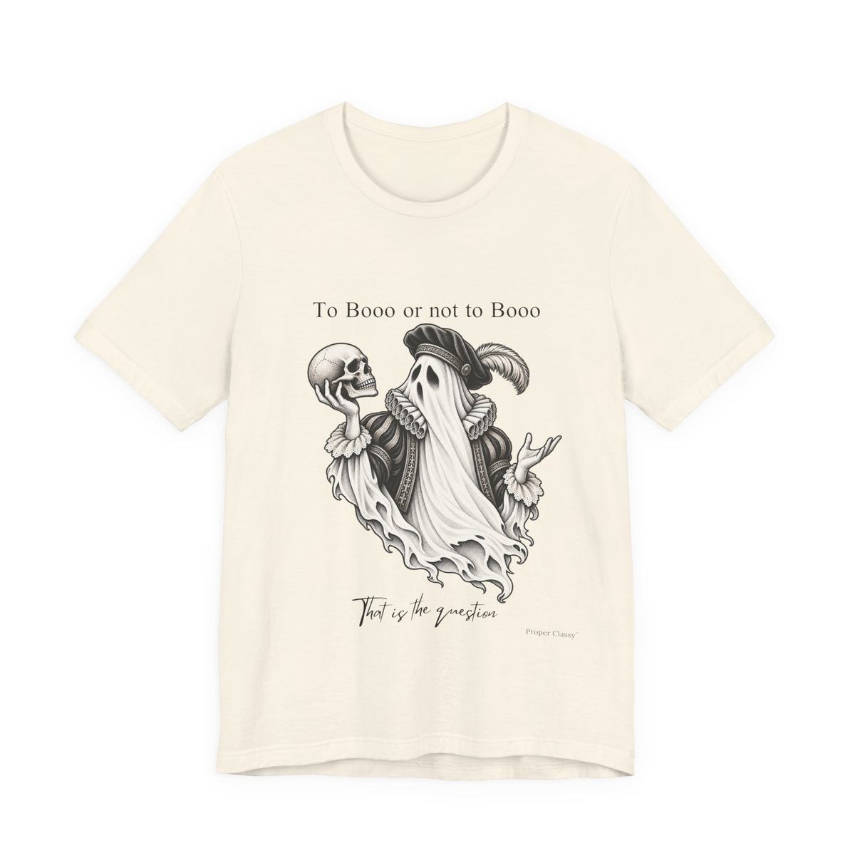 To Booo or Not to Booo T-Shirt – Proper Classy™