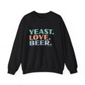 Yeast. Love. Beer – Sweatshirt – Proper Classy™