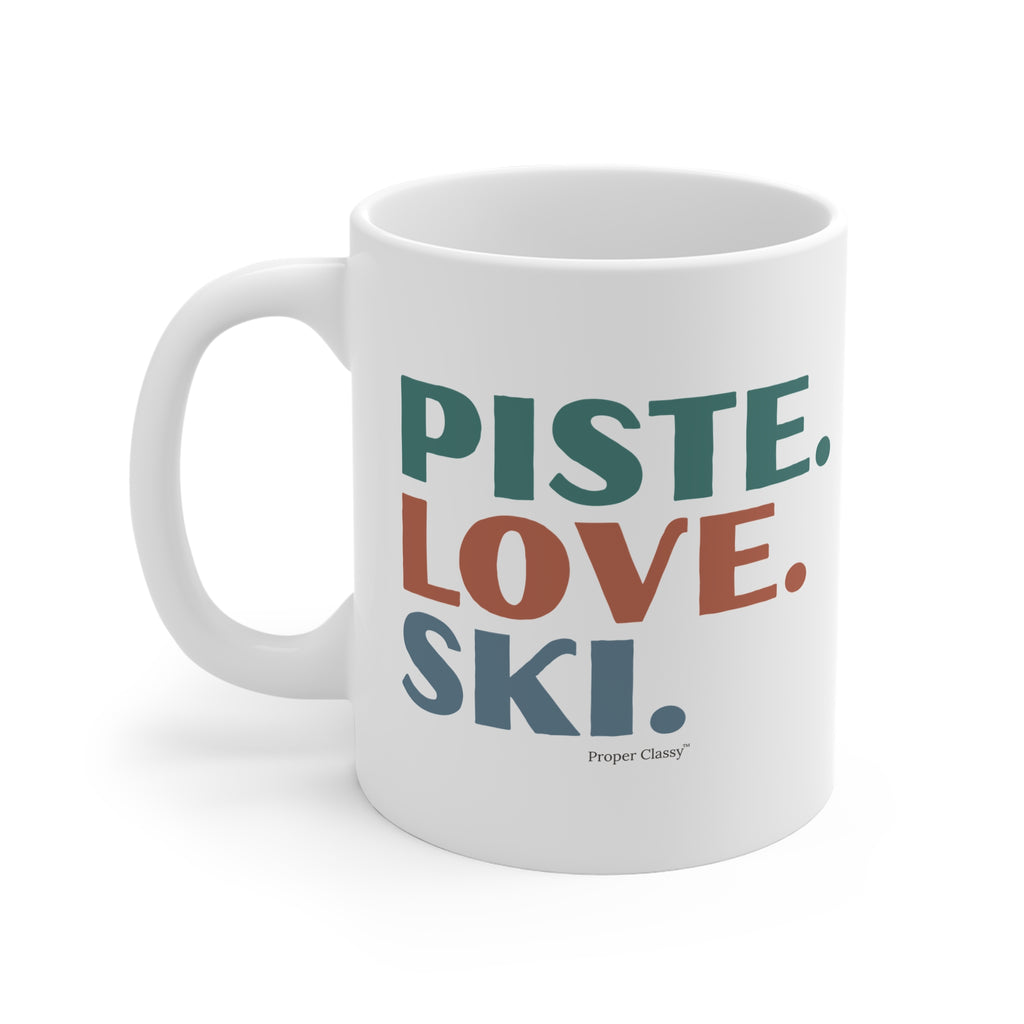 Piste. Love. Ski – Mug – Proper Classy™