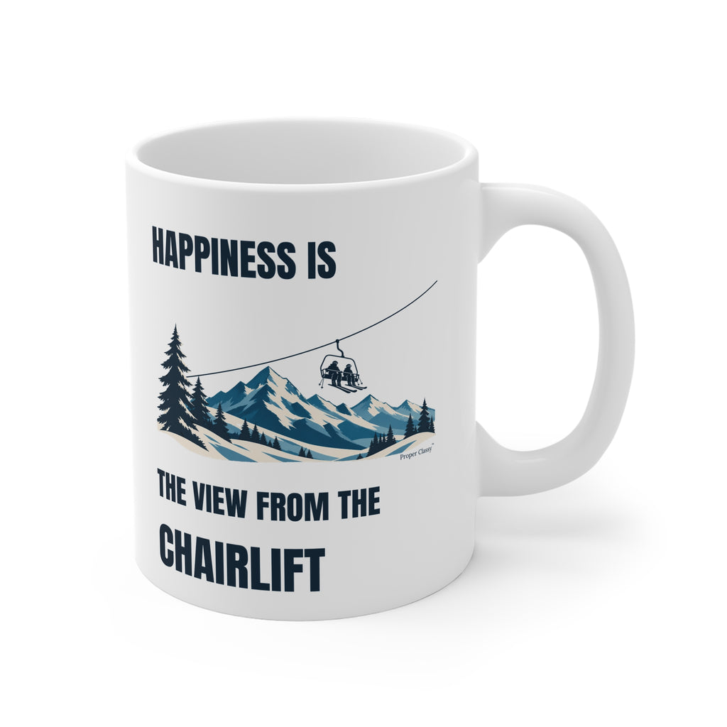 Happiness is the View from the Chairlift – Mug – Proper Classy™