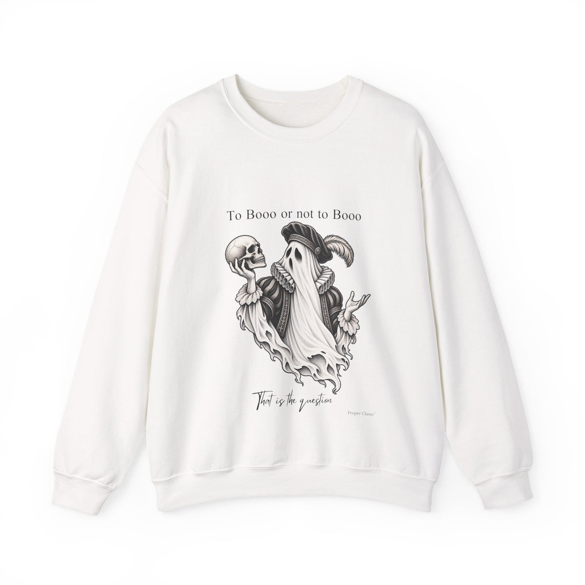 To Booo or Not to Booo – Sweatshirt – Proper Classy™