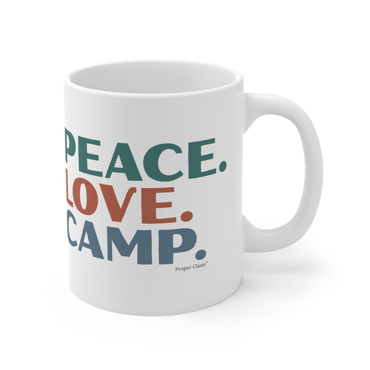 Peace. Love. Camp – Mug – Proper Classy™