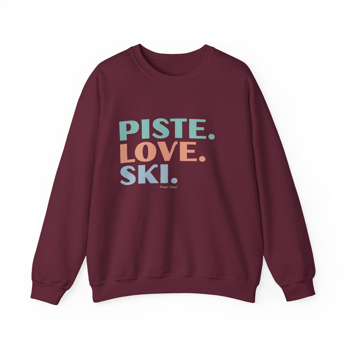 Piste. Love. Ski – Sweatshirt – Proper Classy™