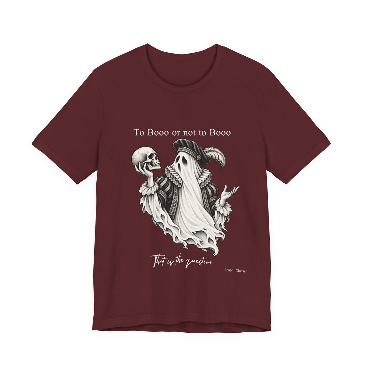 To Booo or Not to Booo T-Shirt – Proper Classy™