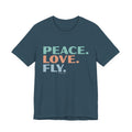 Peace. Love. Fly – T-Shirt – Proper Classy™