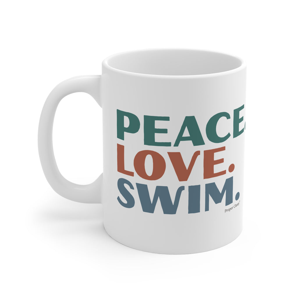 Peace. Love. Swim – Mug – Proper Classy™