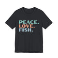 Peace. Love. Fish – T-Shirt – Proper Classy™