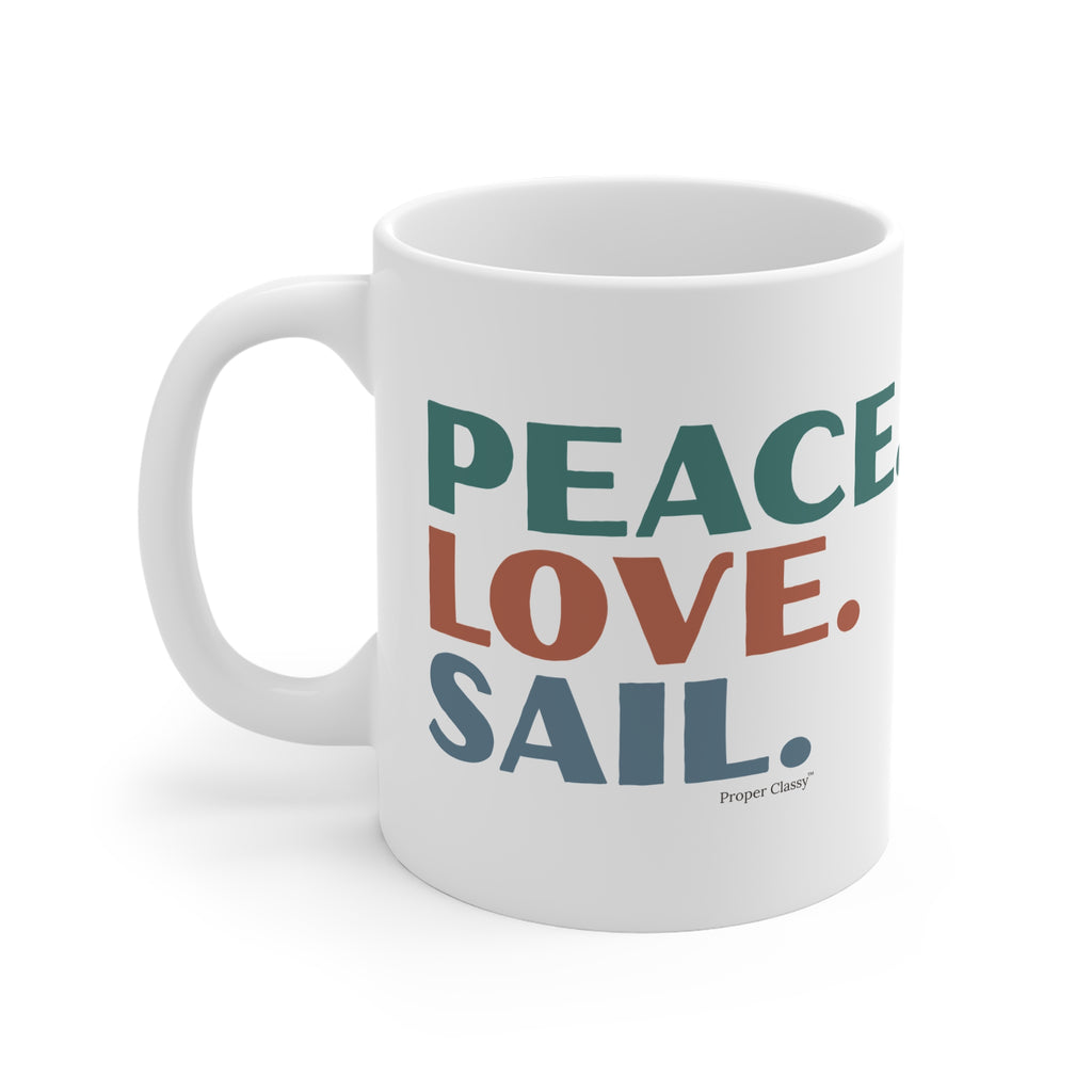 Peace. Love. Sail – Mug – Proper Classy™