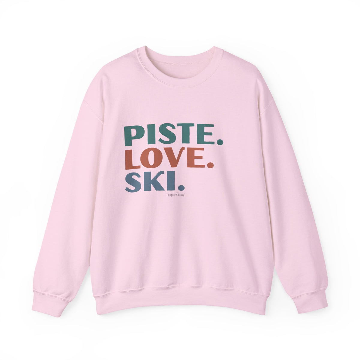 Piste. Love. Ski – Sweatshirt – Proper Classy™