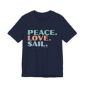 Peace. Love. Sail – T-Shirt – Proper Classy™