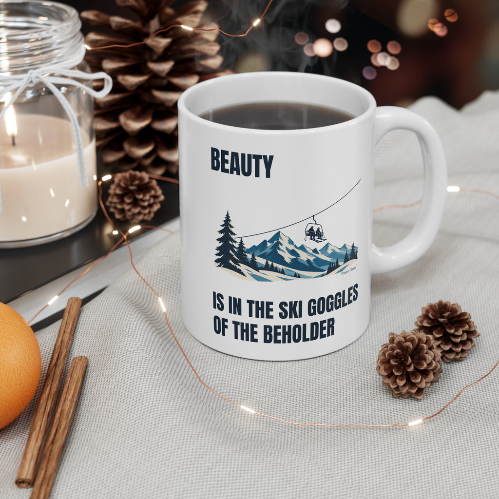 Beauty is in the Ski Goggles of the Beholder – Mug – Proper Classy™