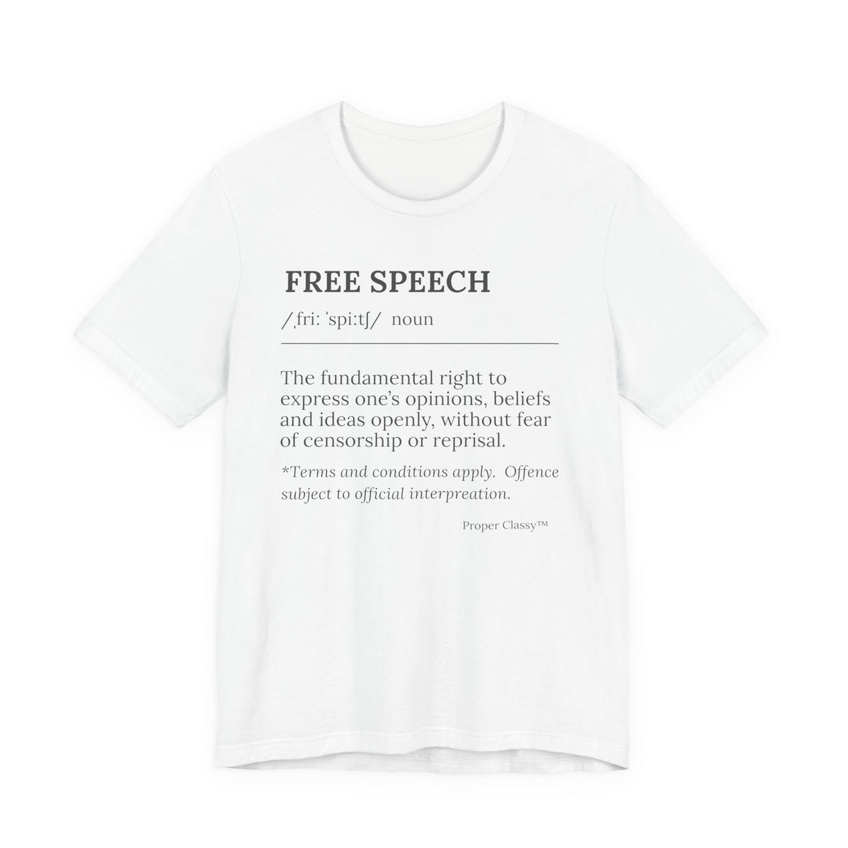 Free Speech Definition T-Shirt – Proper Classy™