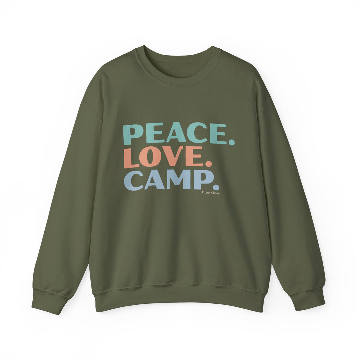 Peace. Love. Camp – Sweatshirt – Proper Classy™