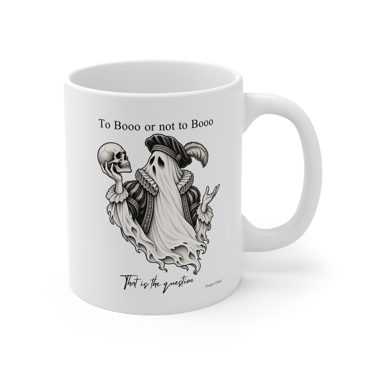 To Booo or Not to Booo Mug – Proper Classy™