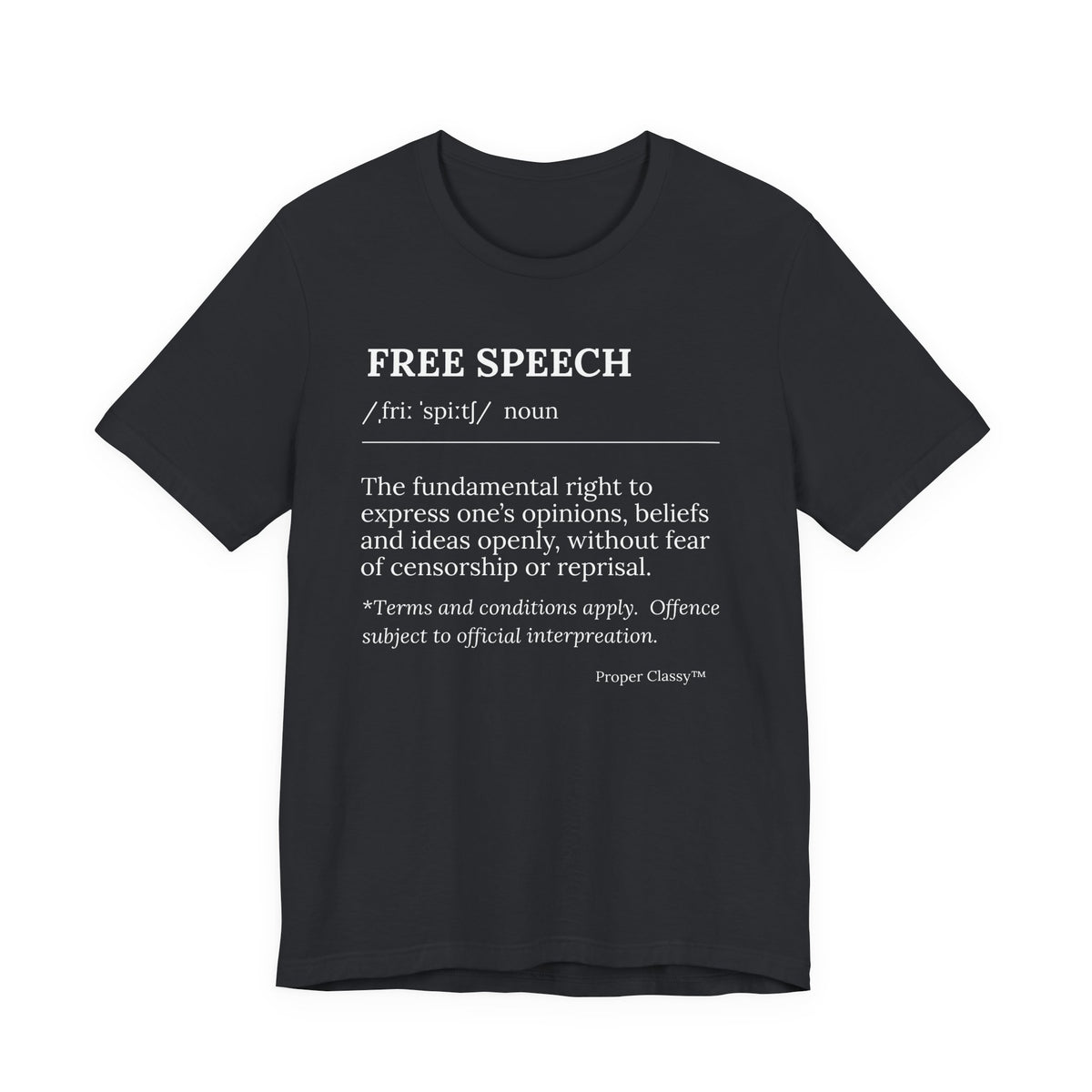 Free Speech Definition T-Shirt – Proper Classy™