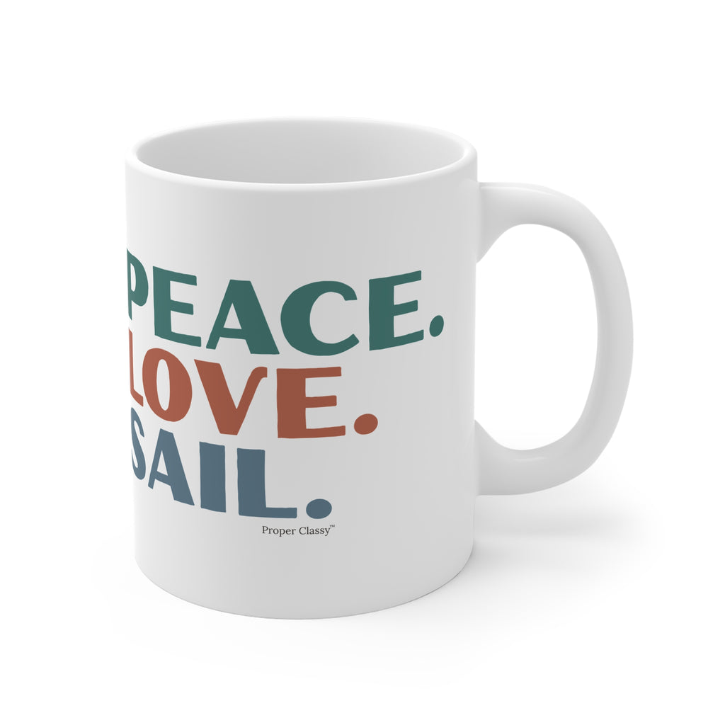 Peace. Love. Sail – Mug – Proper Classy™