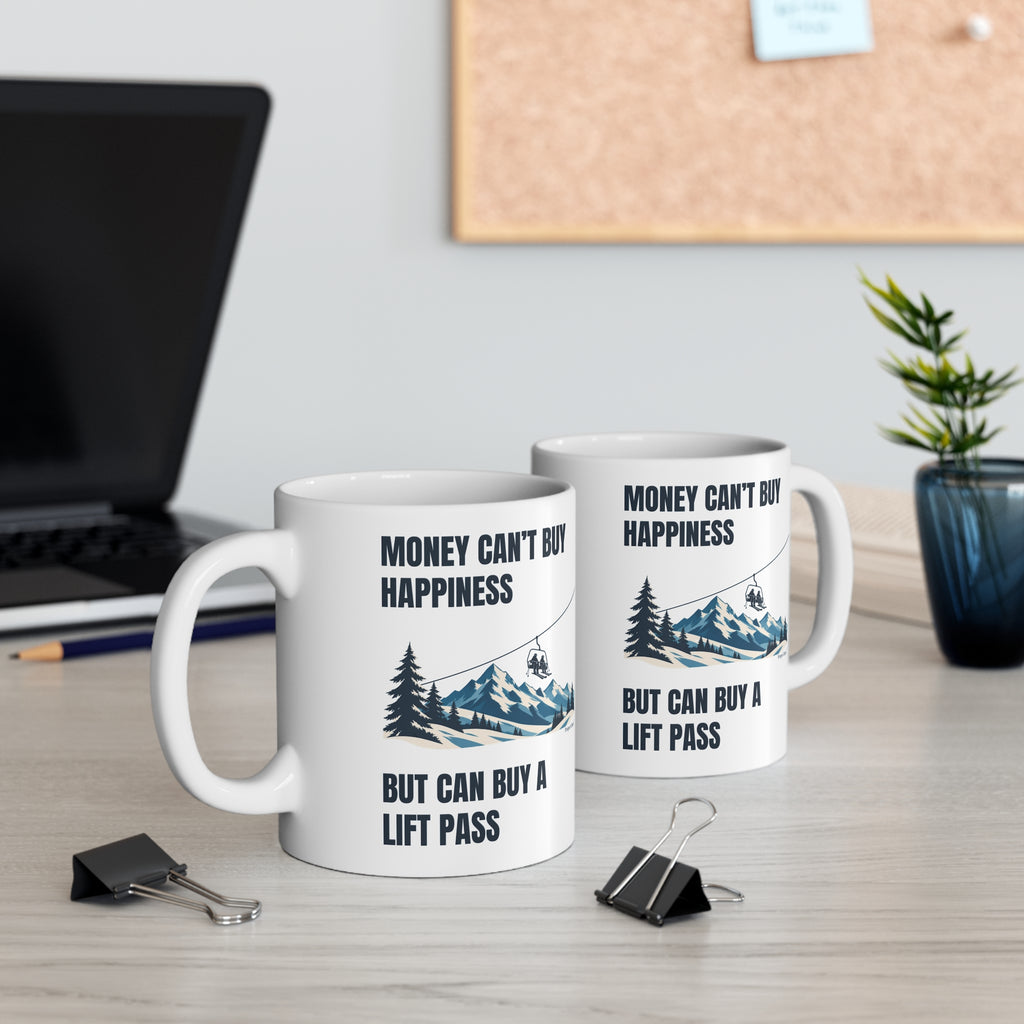 Money can't buy Happiness But can buy a Lift Pass – Mug – Proper Classy™