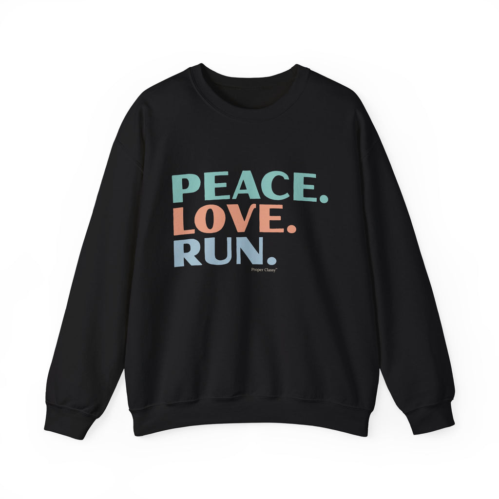 Peace. Love. Run – Sweatshirt – Proper Classy™