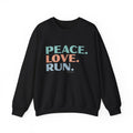 Peace. Love. Run – Sweatshirt – Proper Classy™