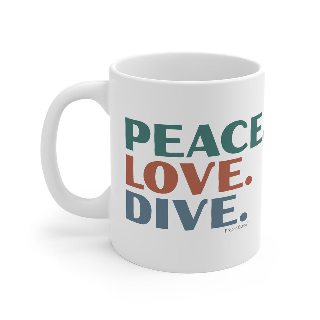 Peace. Love. Dive – Mug – Proper Classy™