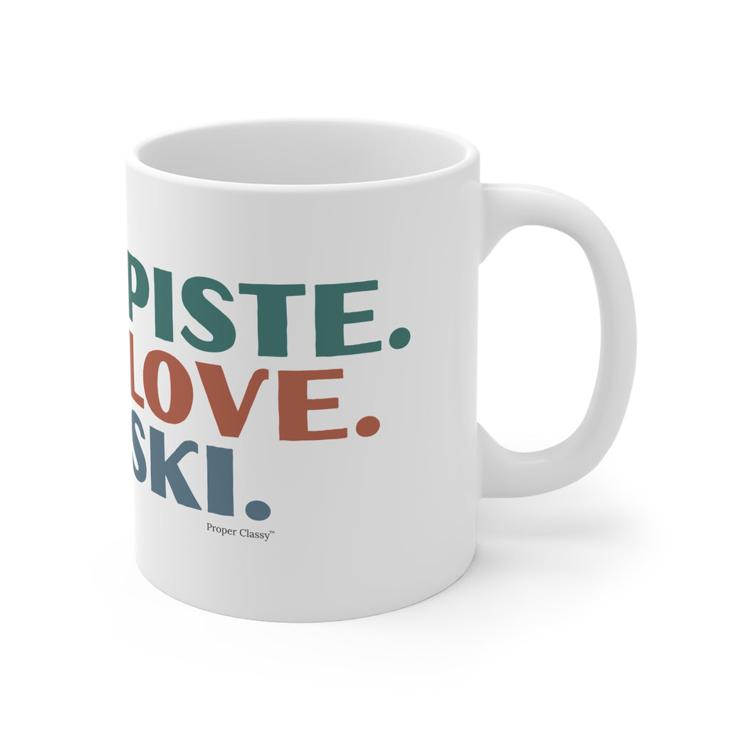 Piste. Love. Ski – Mug – Proper Classy™