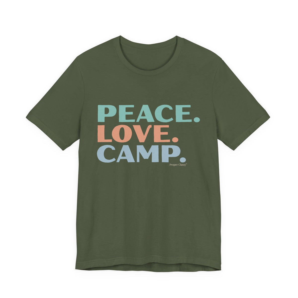 Peace. Love. Camp – T-Shirt – Proper Classy™