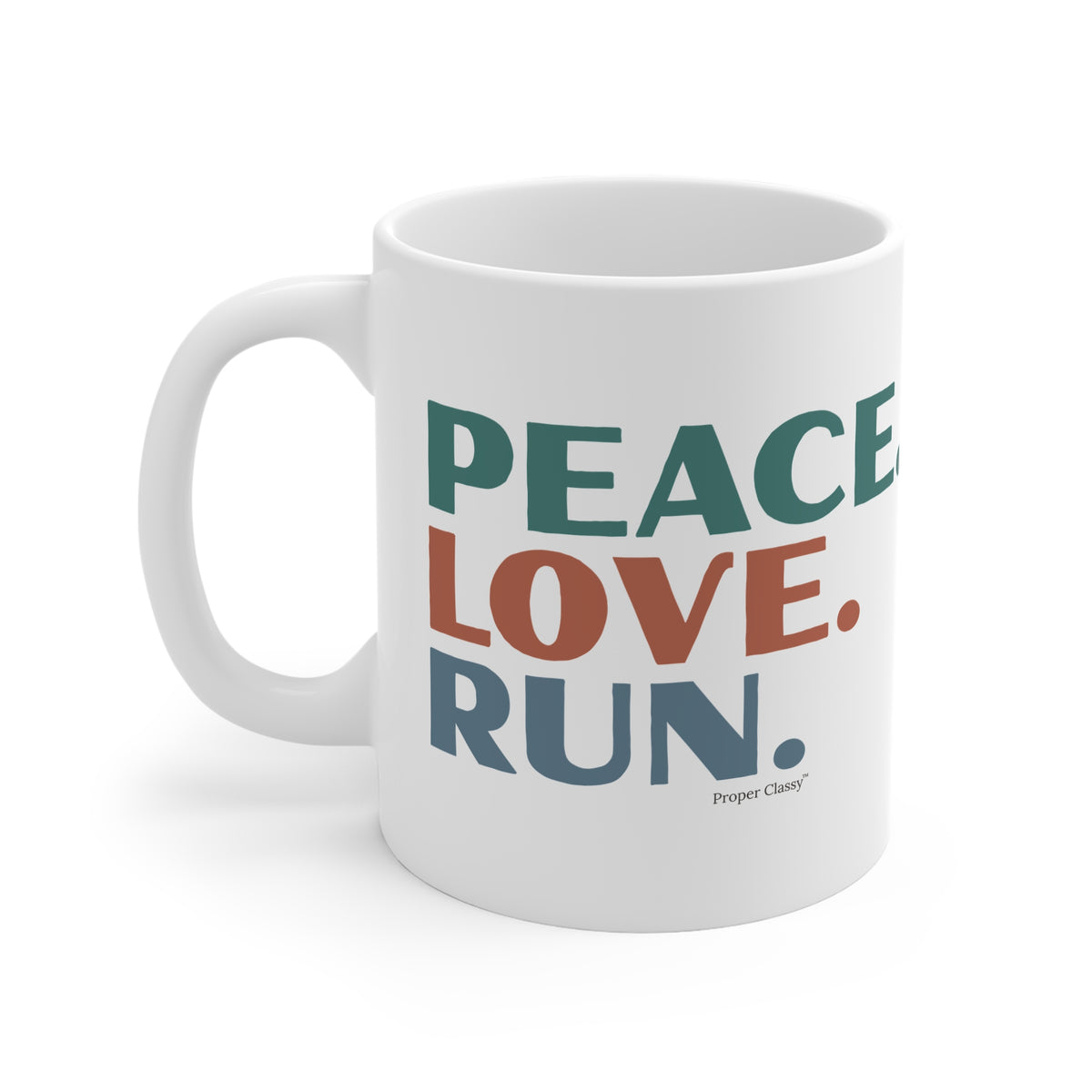 Peace. Love. Run – Mug – Proper Classy™