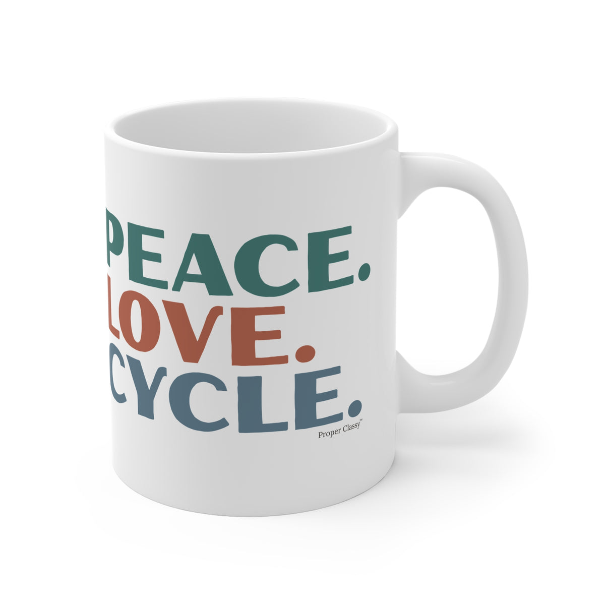 Peace. Love. Cycle – Mug – Proper Classy™