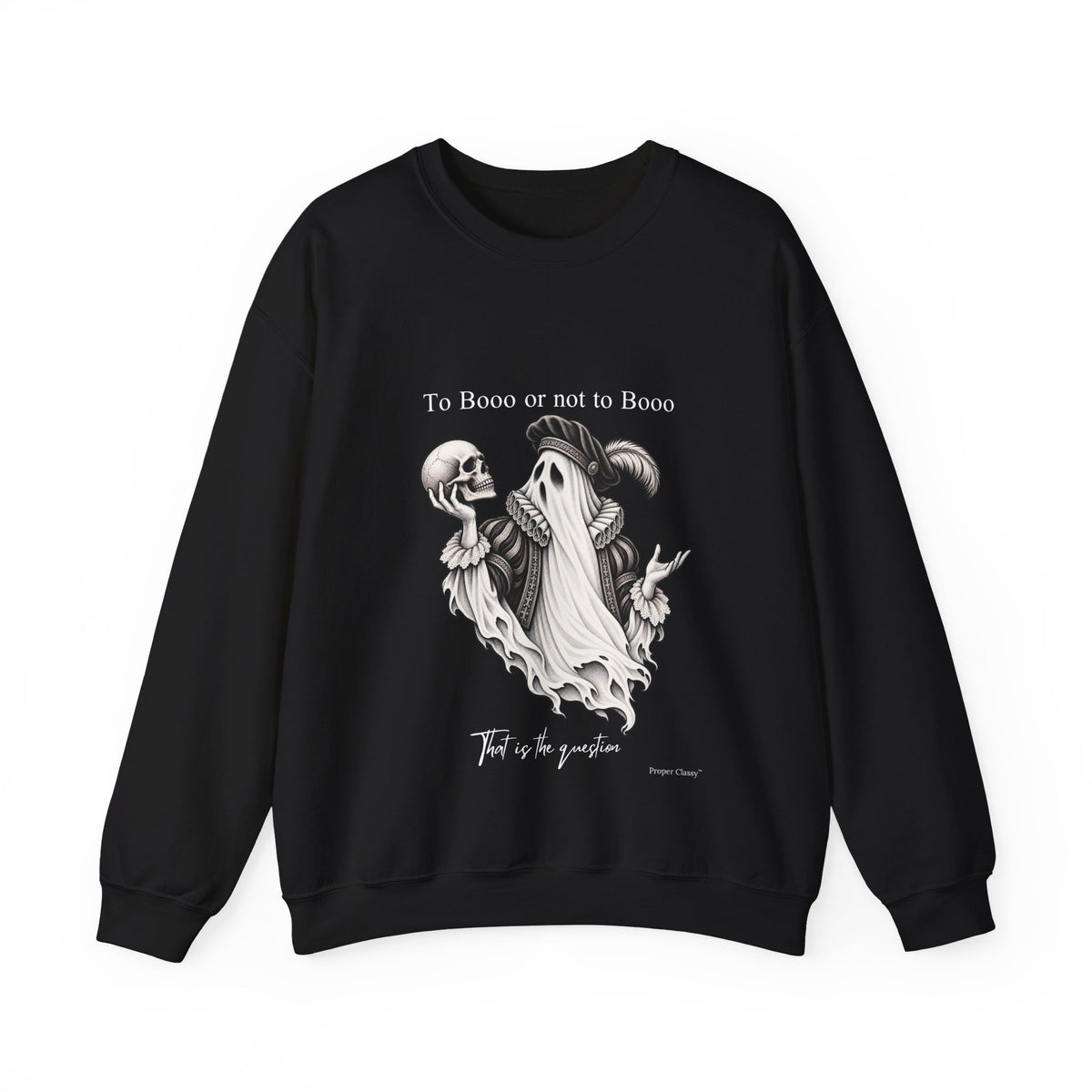 To Booo or Not to Booo – Sweatshirt – Proper Classy™