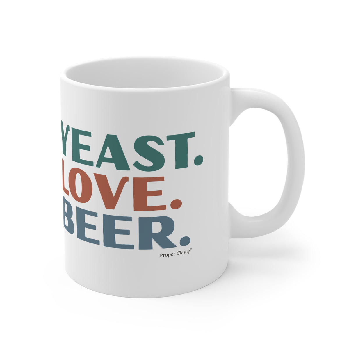 Yeast. Love. Beer – Mug – Proper Classy™