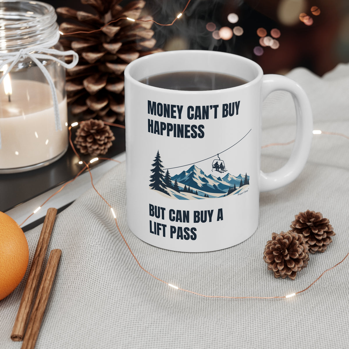 Money can't buy Happiness But can buy a Lift Pass – Mug – Proper Classy™