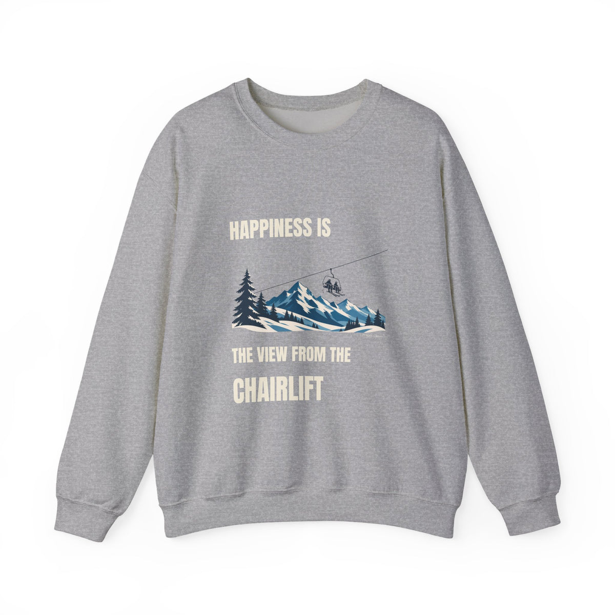 Happiness is the View from the Chairlift – Sweatshirt – Proper Classy™