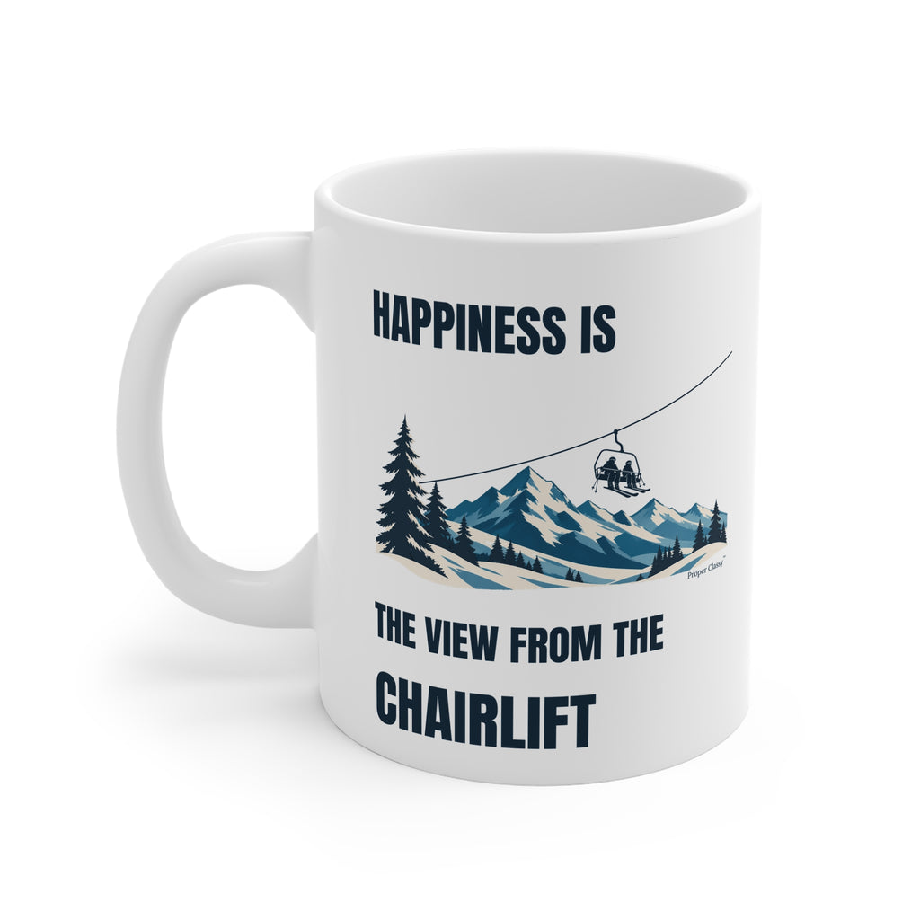 Happiness is the View from the Chairlift – Mug – Proper Classy™