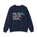 Peace. Love. Sail – Sweatshirt – Proper Classy™